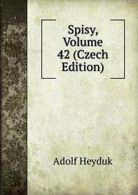 Spisy, Volume 42 (Czech Edition)
