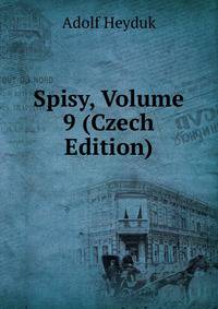 Spisy, Volume 9 (Czech Edition)
