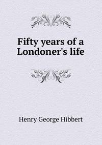 Fifty years of a Londoner's life
