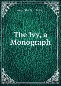 The Ivy, a Monograph