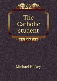 The Catholic student