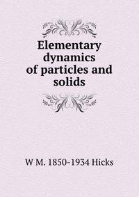 Elementary dynamics of particles and solids