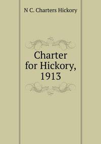 Charter for Hickory, 1913
