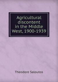 Agricultural discontent in the Middle West, 1900-1939