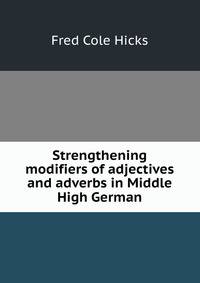 Strengthening modifiers of adjectives and adverbs in Middle High German