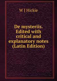 De mysteriis. Edited with critical and explanatory notes (Latin Edition)