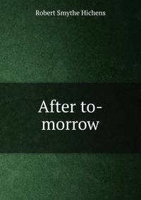 After to-morrow