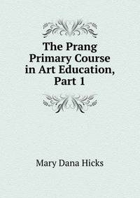 The Prang Primary Course in Art Education, Part 1