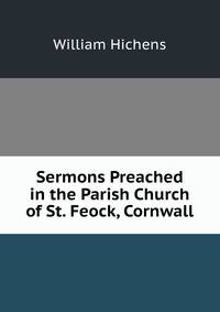 Sermons Preached in the Parish Church of St. Feock, Cornwall