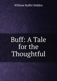 Buff: A Tale for the Thoughtful
