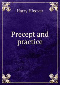 Precept and practice