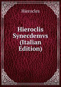 Hieroclis Synecdemvs (Italian Edition)