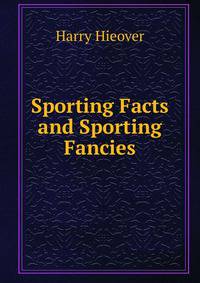 Sporting Facts and Sporting Fancies