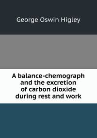 A balance-chemograph and the excretion of carbon dioxide during rest and work