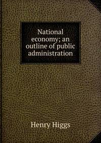 National economy; an outline of public administration