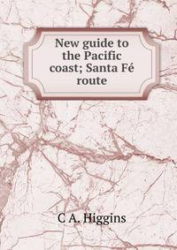 New guide to the Pacific coast; Santa Fe route