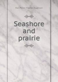 Seashore and prairie