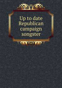 Up to date Republican campaign songster