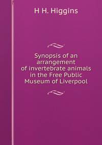 Synopsis of an arrangement of invertebrate animals in the Free Public Museum of Liverpool