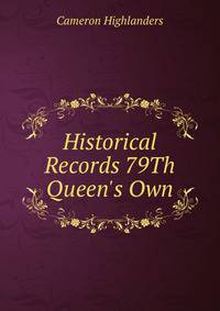Historical Records 79Th Queen's Own