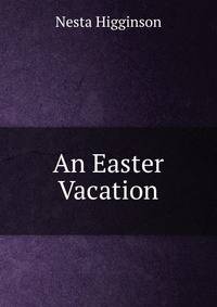 An Easter Vacation