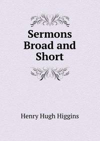 Sermons Broad and Short