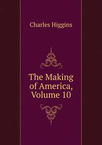The Making of America, Volume 10