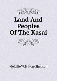 Land And Peoples Of The Kasai