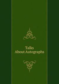 Talks About Autographs