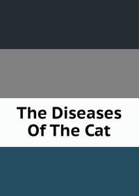 The Diseases Of The Cat