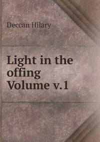 Light in the offing Volume v.1