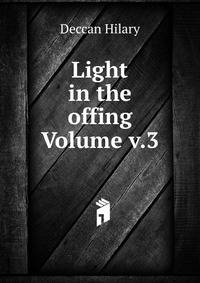 Light in the offing Volume v.3