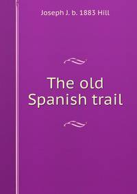 The old Spanish trail
