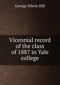 Vicennial record of the class of 1887 in Yale college