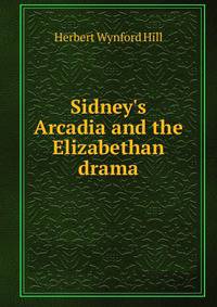 Sidney's Arcadia and the Elizabethan drama