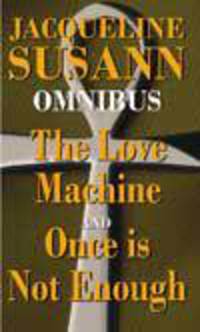 The Love Machine/Once is Not Enough Omnibus