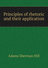 Principles of rhetoric and their application