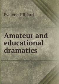 Amateur and educational dramatics