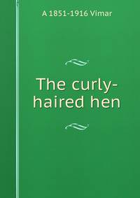 The curly-haired hen