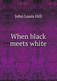 When black meets white