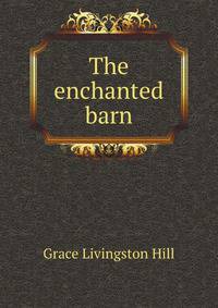 The enchanted barn