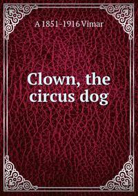 Clown, the circus dog