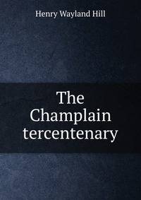 The Champlain tercentenary