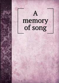 A memory of song
