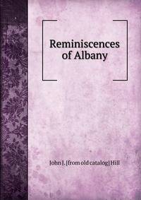 Reminiscences of Albany