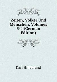 Zeiten, Volker Und Menschen, Volumes 3-4 (German Edition)