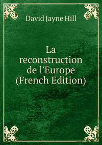 La reconstruction de l'Europe (French Edition)