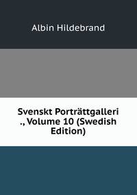 Svenskt Portrattgalleri ., Volume 10 (Swedish Edition)