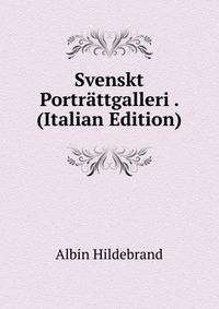Svenskt Portrattgalleri . (Italian Edition)