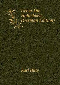 Ueber Die Hoflichkeit . (German Edition)
